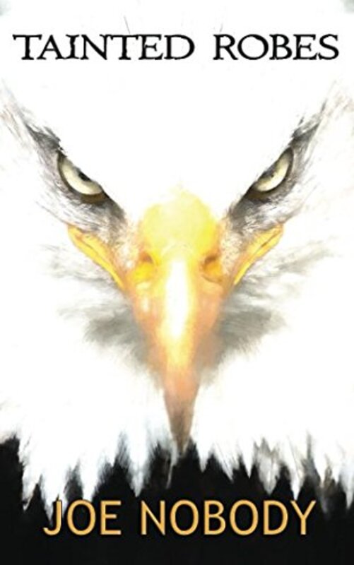 Book cover for "Tainted Robes" by Joe Nobody
