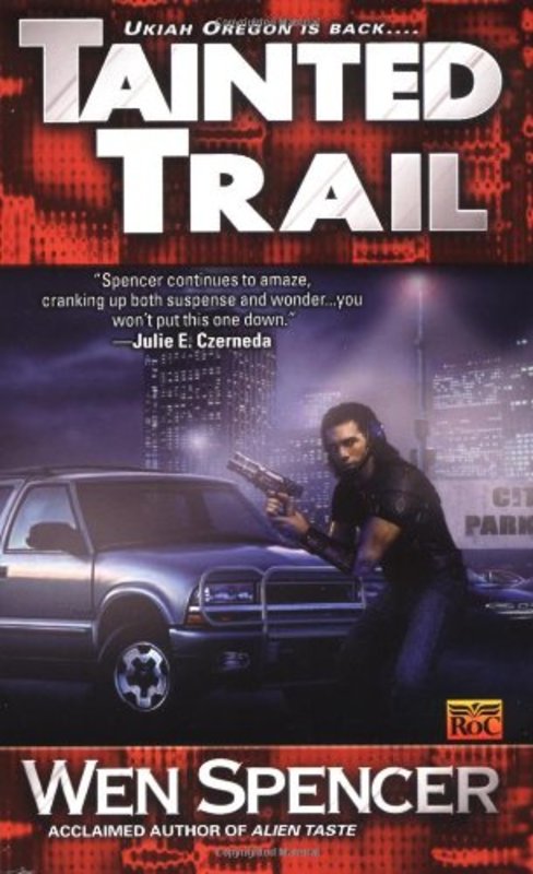 Book cover for "Tainted Trail" by Wen Spencer