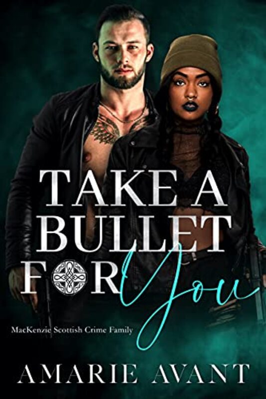 Book cover for "Take A Bullet For You" by Amarie Avant