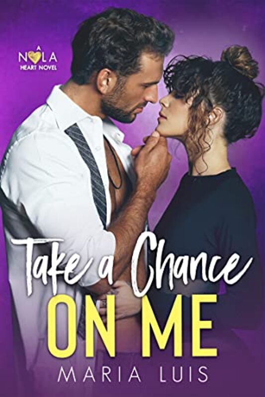 Book cover for "Take A Chance On Me" by Maria Luis