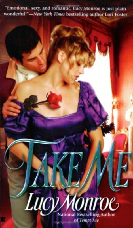 Book cover for "Take Me" by Lucy Monroe