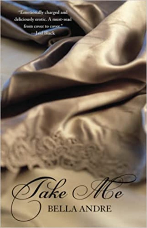 Book cover for "Take Me" by Bella Andre