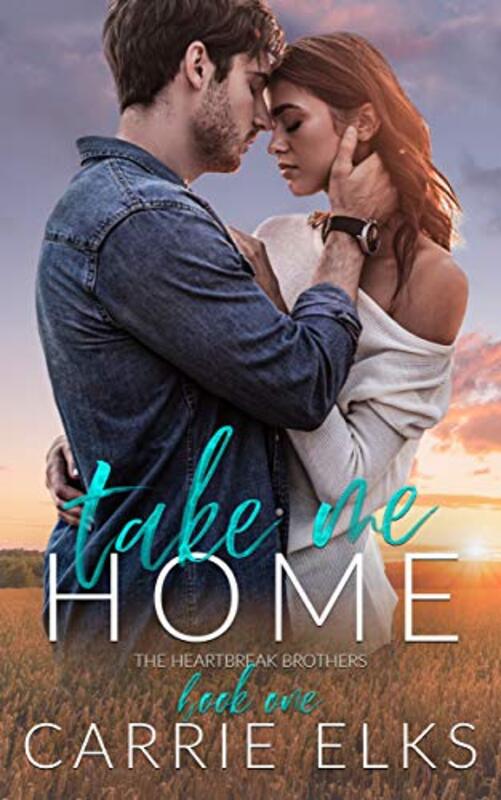 Book cover for "Take Me Home" by Carrie Elks