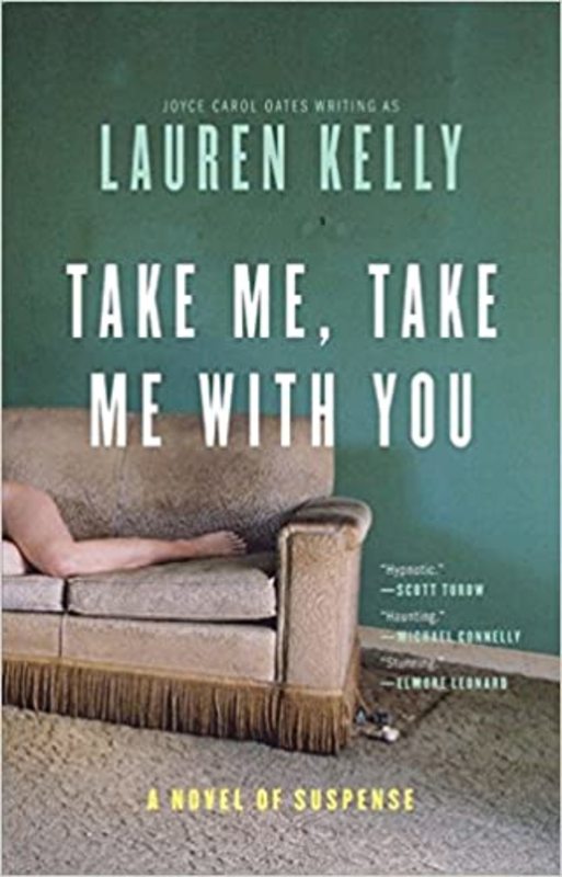 Book cover for "Take Me, Take Me With You" by Joyce Carol Oates