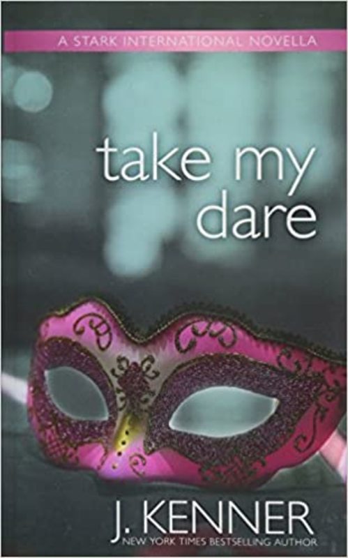 Book cover for "Take My Dare" by J Kenner