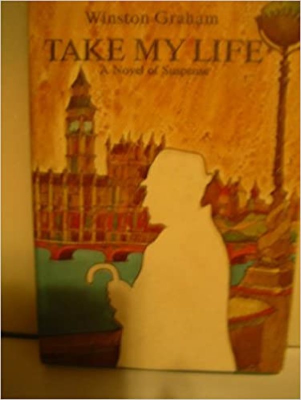 Book cover for "Take My Life" by Winston Graham