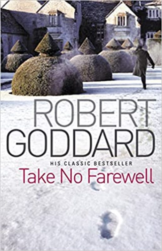 Book cover for "Take No Farewell" by Robert Goddard