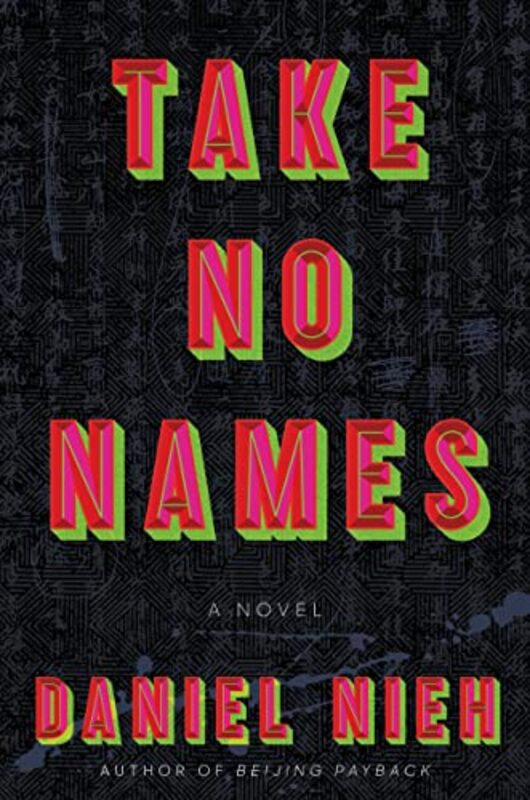 Book cover for "Take No Names" by Daniel Nieh