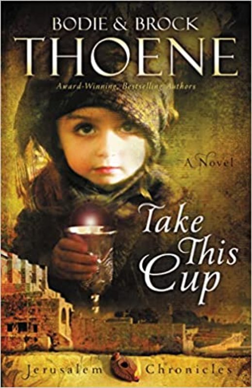Book cover for "Take This Cup" by Bodie Thoene