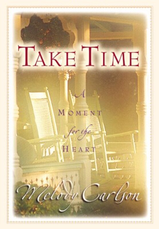 Book cover for "Take Time" by Melody Carlson