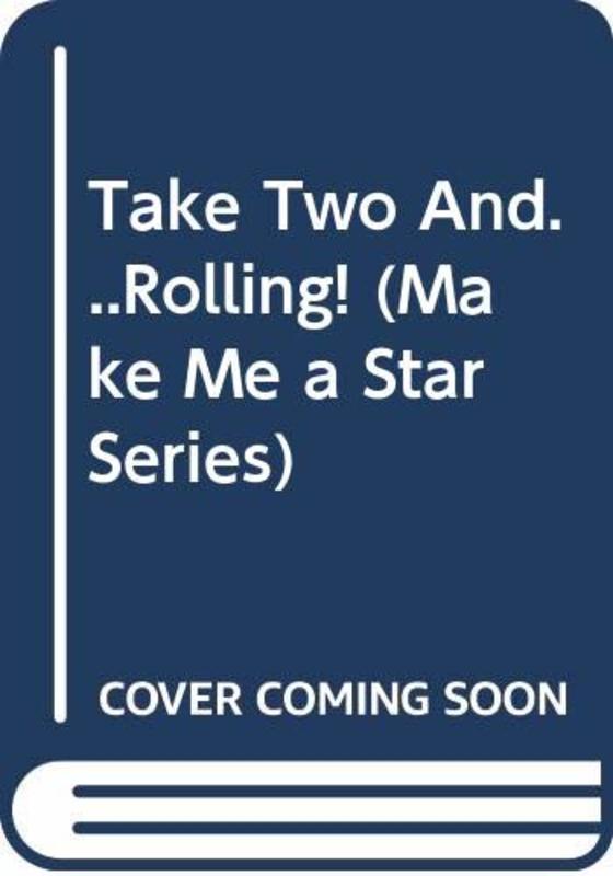 Book cover for "Take Two and...Rolling!" by Susan Beth Pfeffer