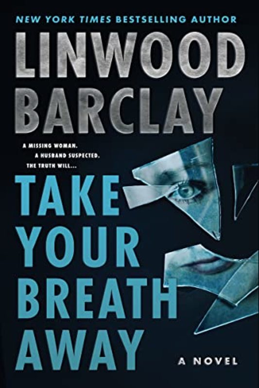 Book cover for "Take Your Breath Away" by Linwood Barclay