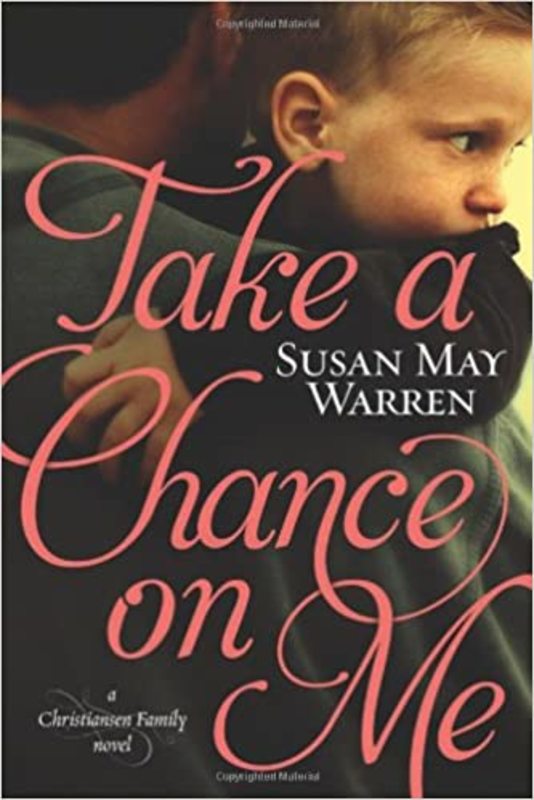 Book cover for "Take a Chance on Me" by Susan May Warren