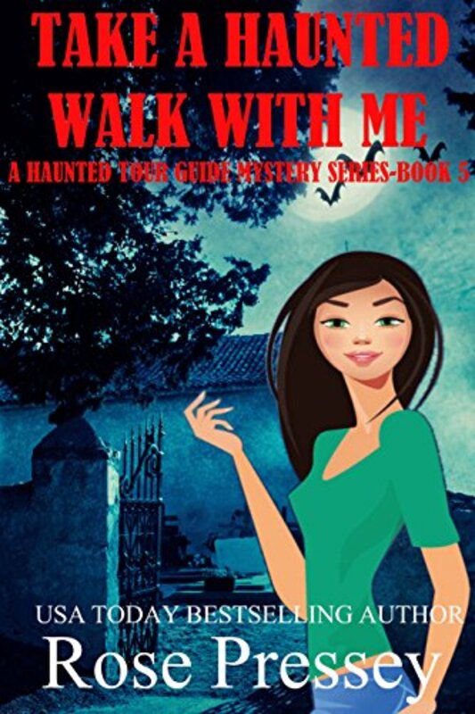 Book cover for "Take a Haunted Walk with Me" by Rose Pressey