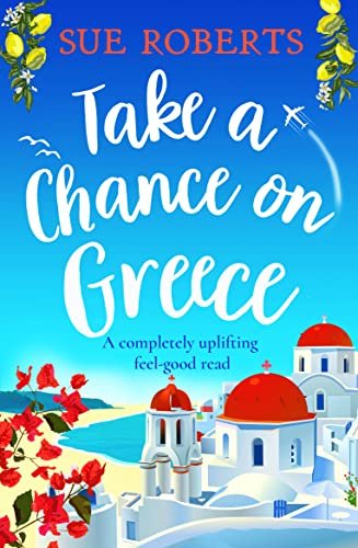 Book cover for "Take a Chance on Greece" by Sue Roberts