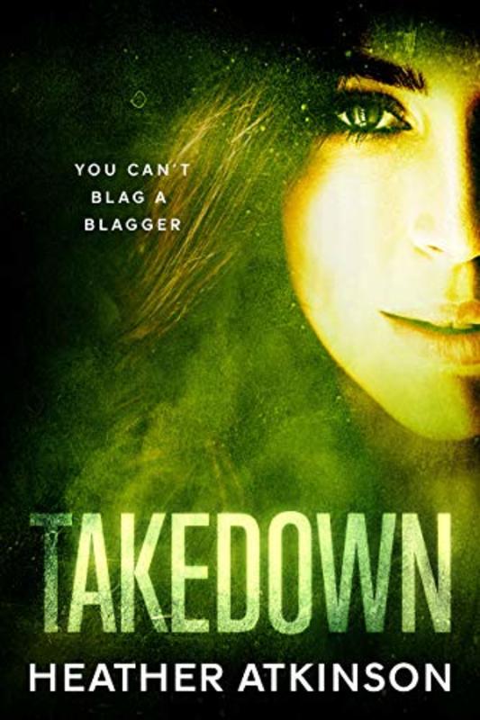 Book cover for "Takedown" by Heather Atkinson