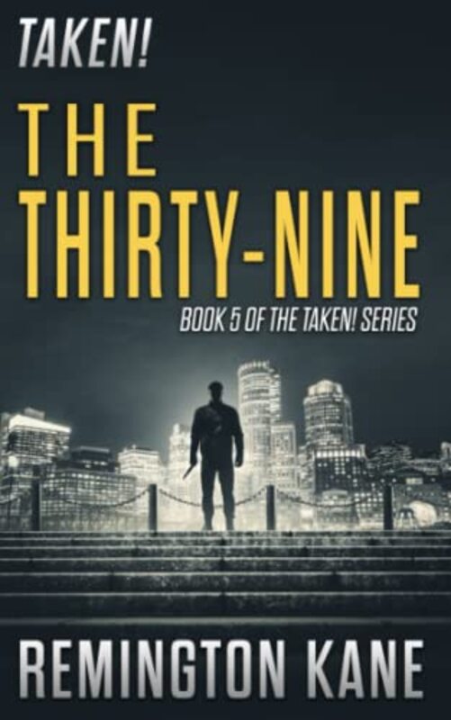 Book cover for "Taken! - The Thirty-Nine" by Remington Kane