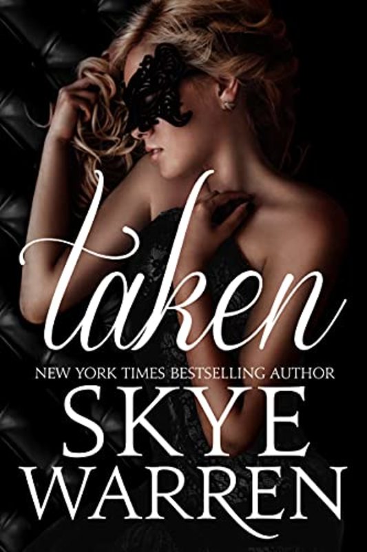 Book cover for "Taken" by Skye Warren