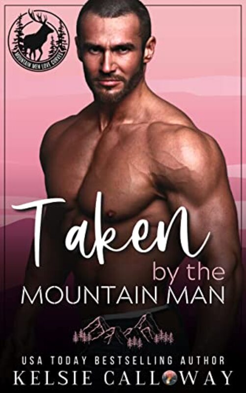 Book cover for "Taken By The Mountain Man" by Kelsie Calloway