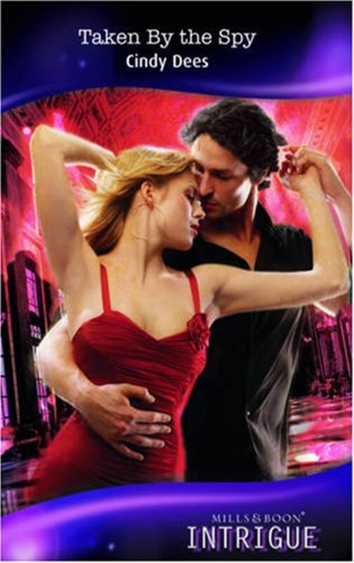 Book cover for "Taken By the Spy" by Cindy Dees