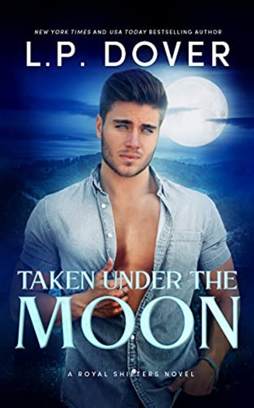 Book cover for "Taken Under the Moon" by LP Dover