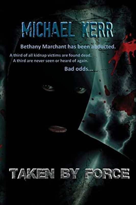 Book cover for "Taken by Force" by Michael Kerr