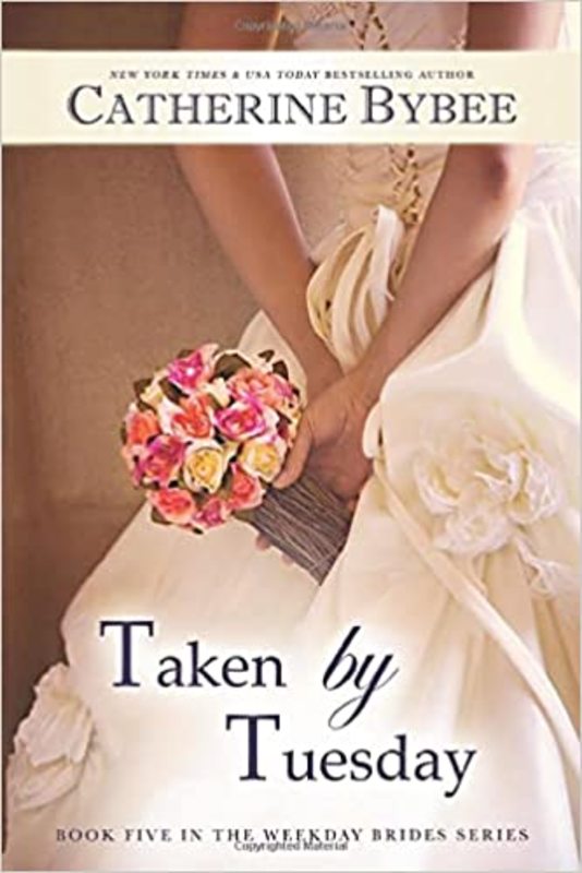 Book cover for "Taken by Tuesday" by Catherine Bybee