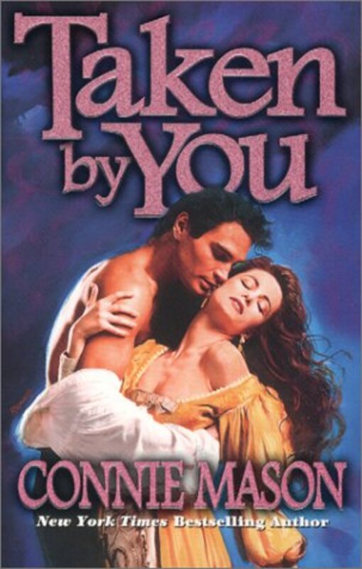 Book cover for "Taken by You" by Connie Mason