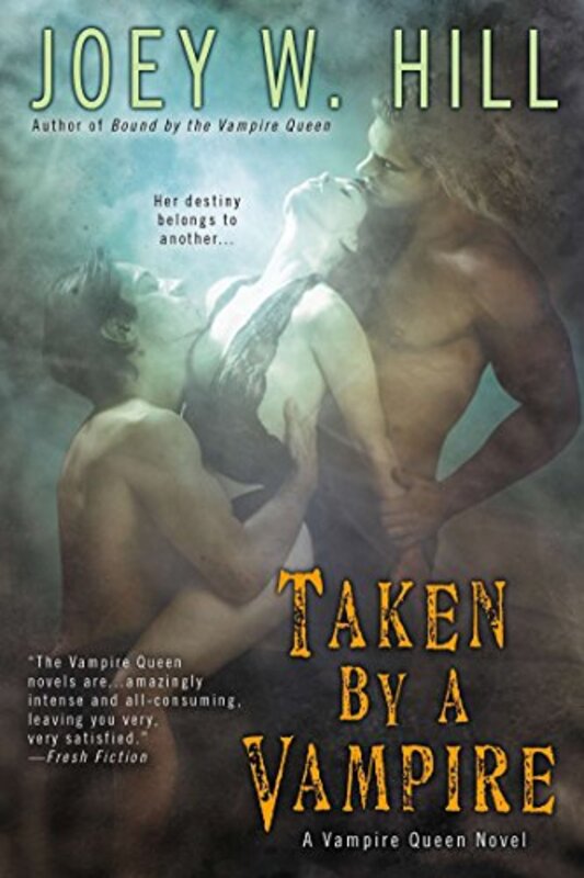 Book cover for "Taken by a Vampire" by Joey W Hill