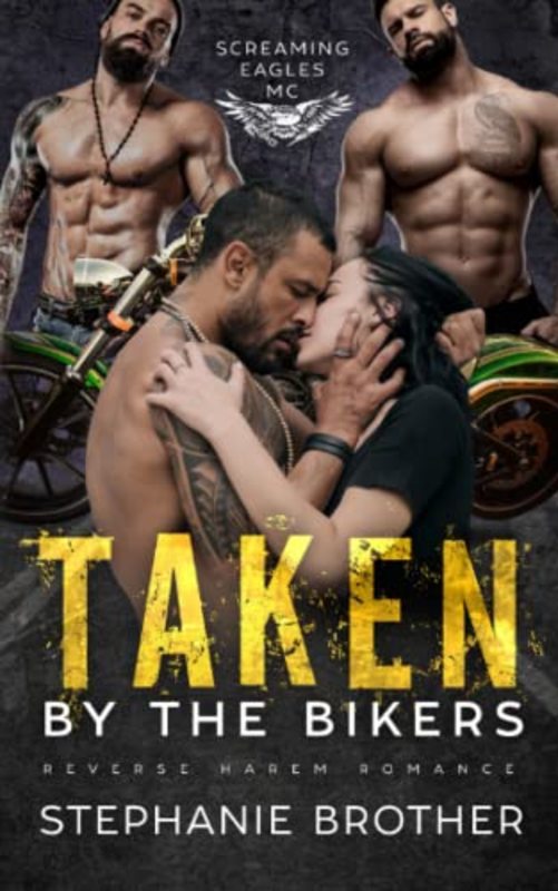 Book cover for "Taken by the Bikers" by Stephanie Brother