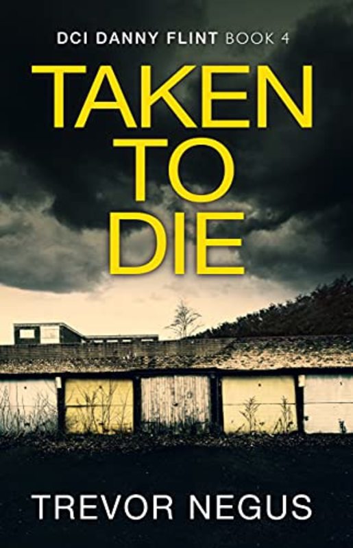 Book cover for "Taken to Die" by Trevor Negus