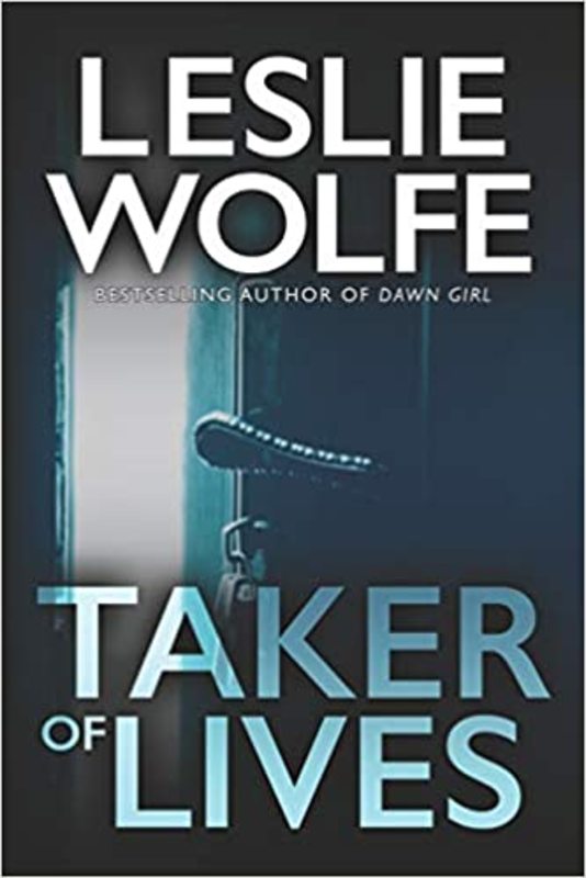 Book cover for "Taker of Lives" by Leslie Wolfe