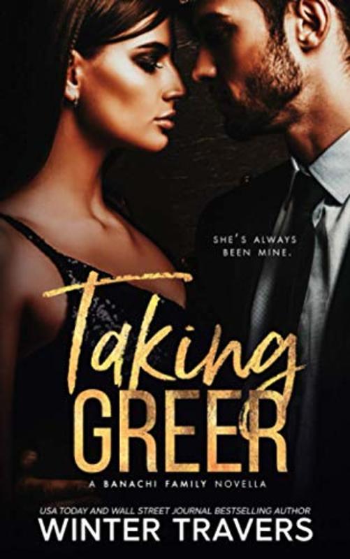 Book cover for "Taking Greer: A Banachi Family Novella" by Winter Travers