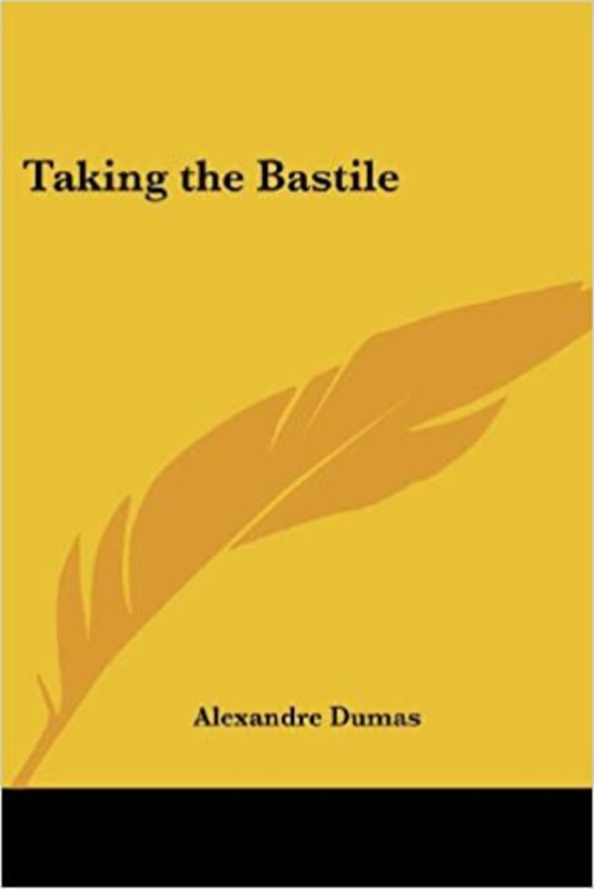 Book cover for "Taking the Bastile" by Alexandre Dumas