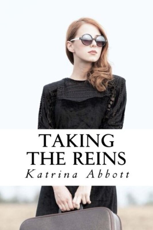 Book cover for "Taking the Reins" by Katrina Abbott