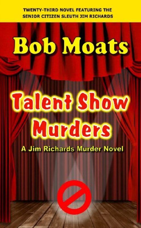 Book cover for "Talent Show Murders" by Bob Moats