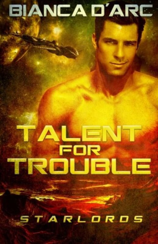 Book cover for "Talent for Trouble" by Bianca D'Arc