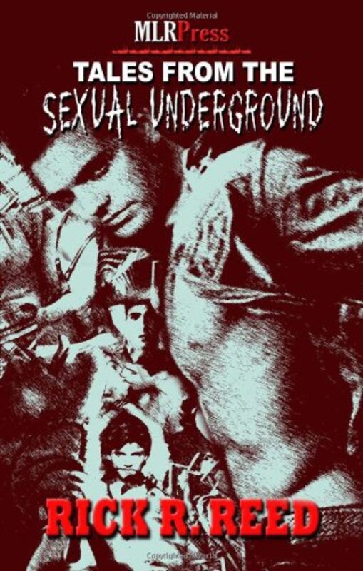 Book cover for "Tales From The Sexual Underground" by Rick R Reed