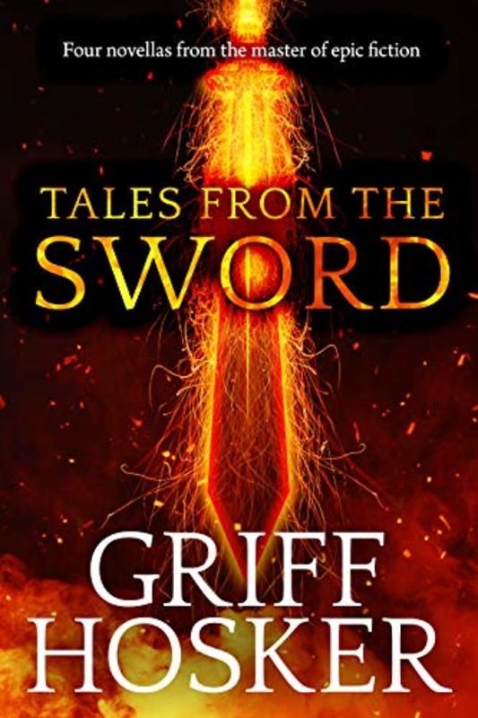 Book cover for "Tales From the Sword" by Griff Hosker