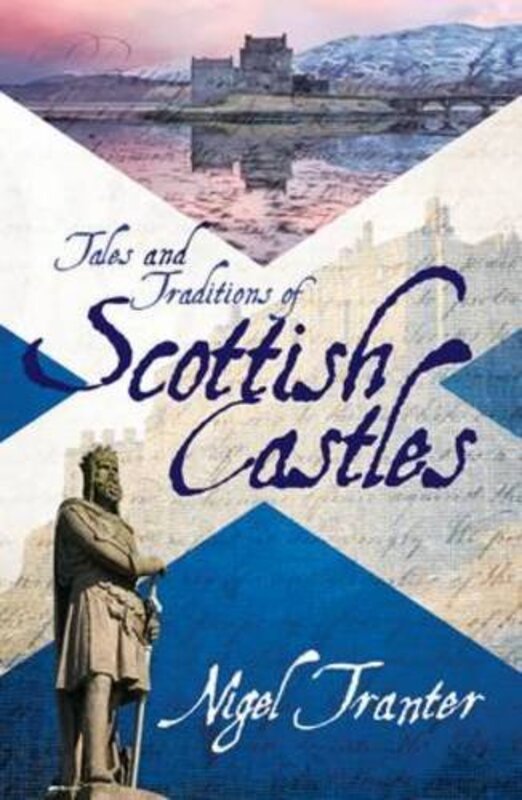 Book cover for "Tales and Traditions of Scottish Castles" by Nigel Tranter