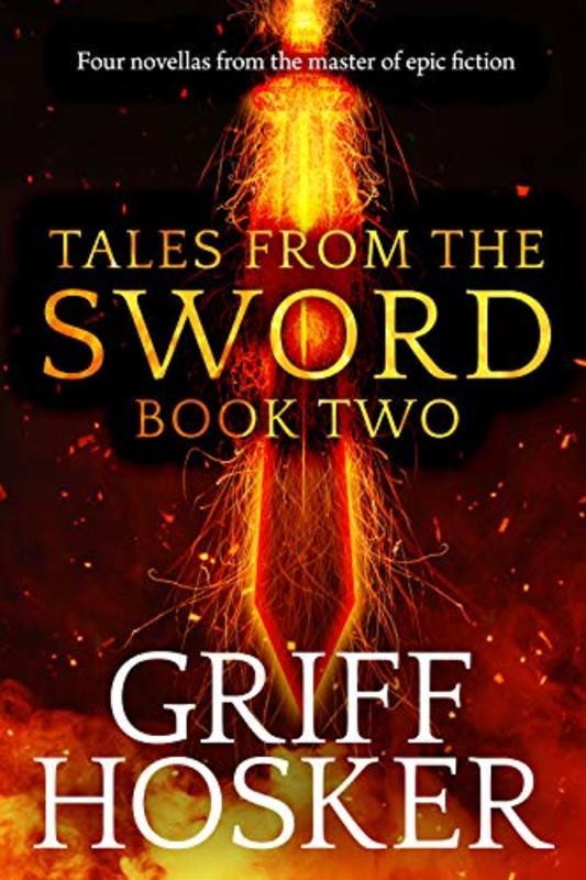 Book cover for "Tales from the Sword Book Two" by Griff Hosker