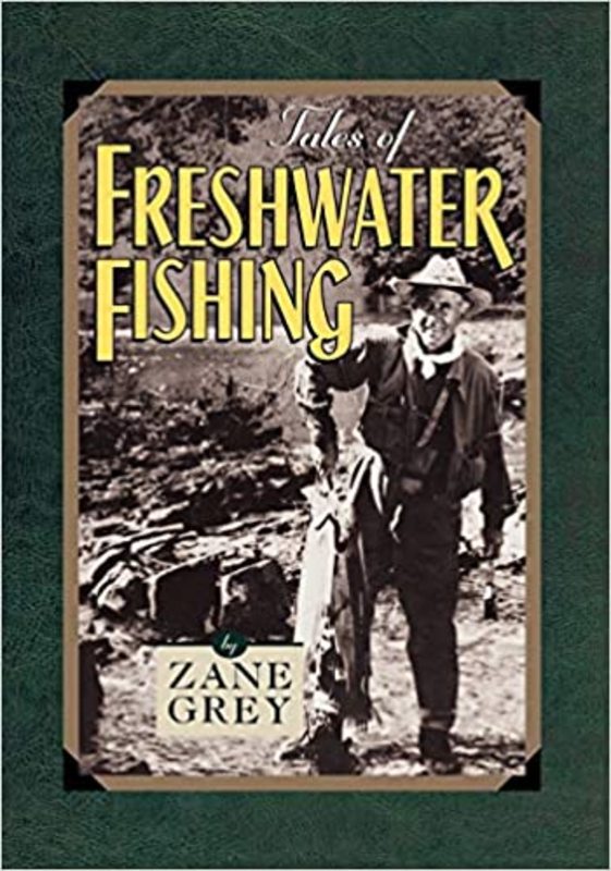 Book cover for "Tales of Freshwater Fishing" by Zane Grey