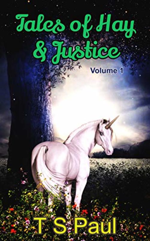 Book cover for "Tales of Hay and Justice: Volume 1" by TS Paul
