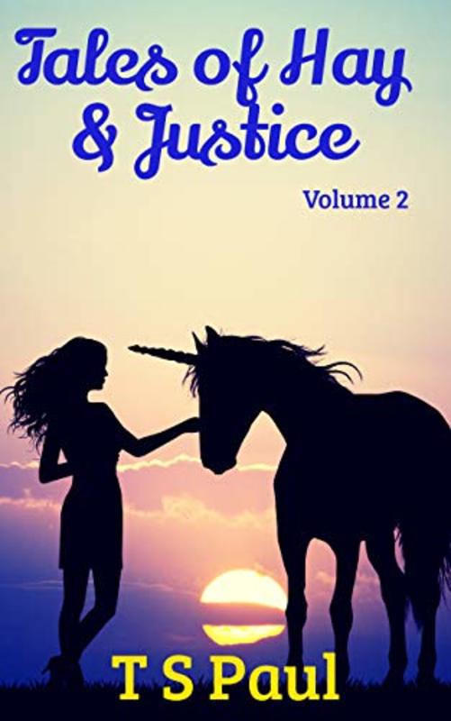 Book cover for "Tales of Hay and Justice: Volume 2" by TS Paul