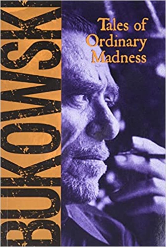 Book cover for "Tales of Ordinary Madness" by Charles Bukowski