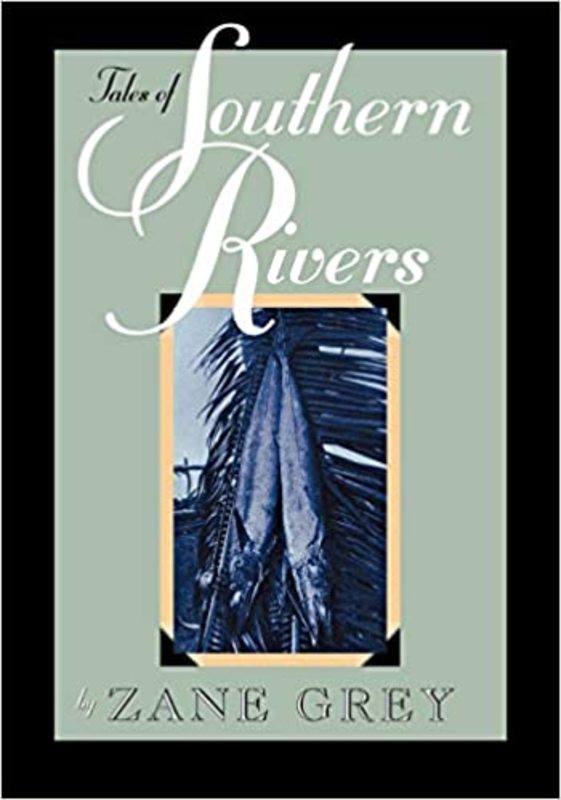 Book cover for "Tales of Southern Rivers" by Zane Grey