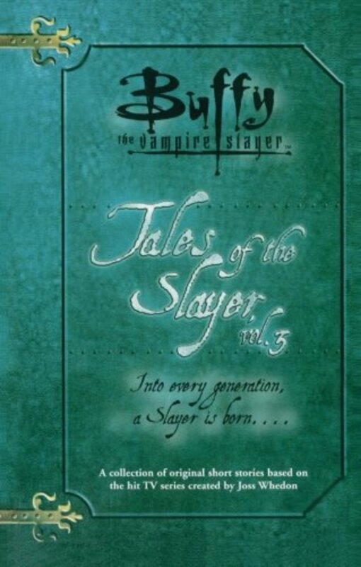 Book cover for "Tales of the Slayer, Vol. 3" by Christopher Golden
