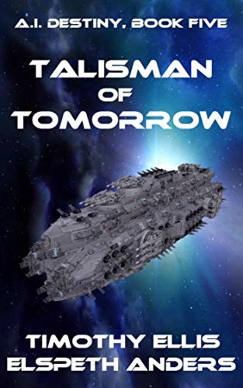 Book cover for "Talisman of Tomorrow" by Timothy Ellis