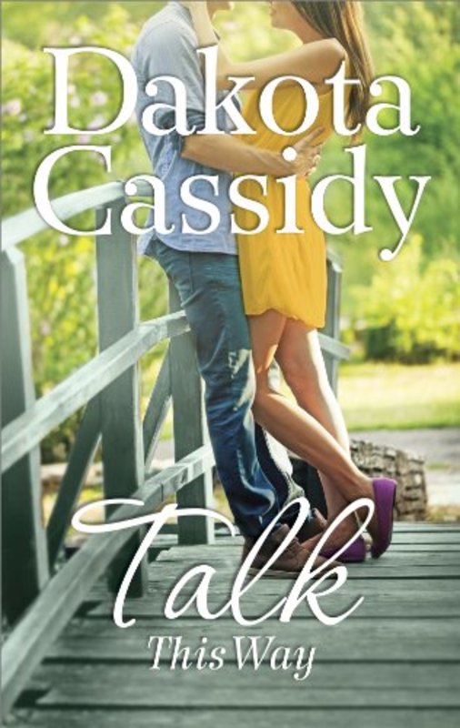 Book cover for "Talk This Way" by Dakota Cassidy