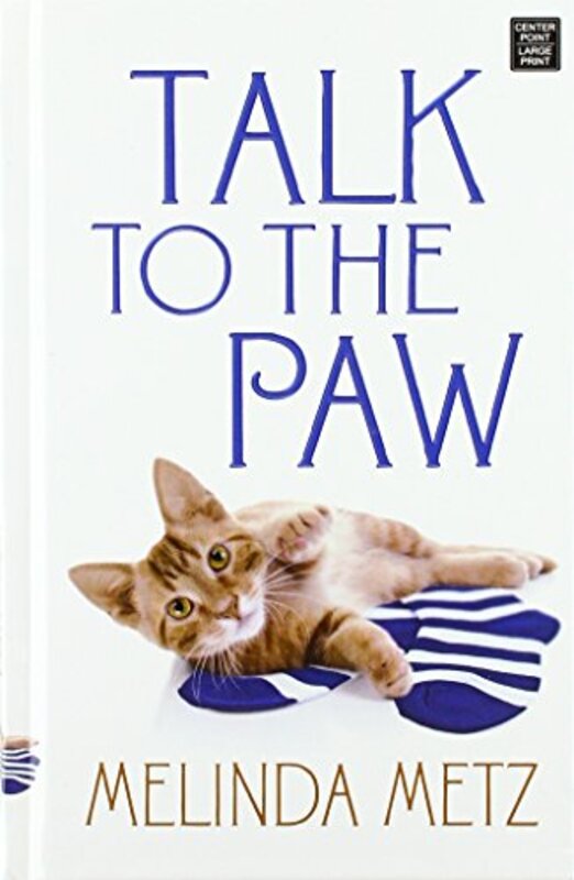 Book cover for "Talk to the Paw" by Melinda Metz